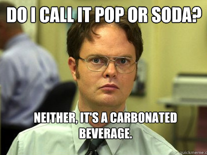 What do you call soft drinks?